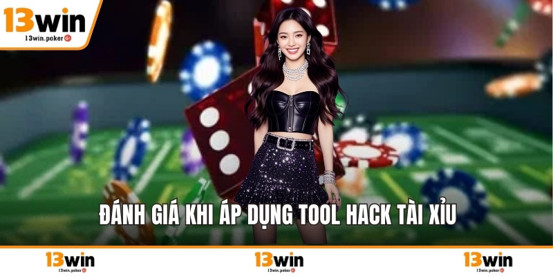Đánh giá khi áp dụng tool hack tài xỉu