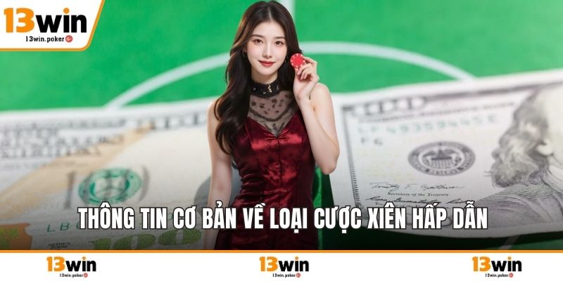 Thông tin cơ bản về loại cược xiên hấp dẫn