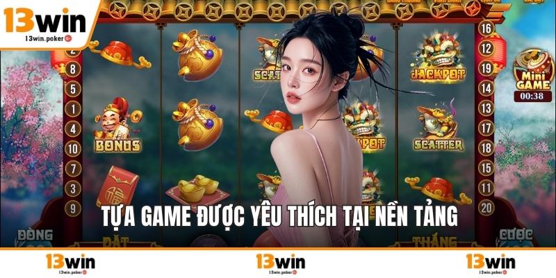 Tựa game được yêu thích tại nền tảng